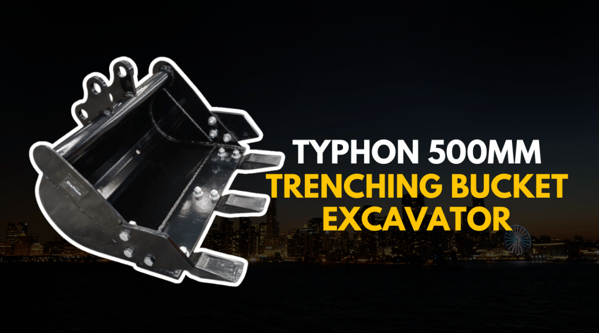 TYPHON 500mm Trenching bucket